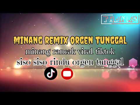 siso siso rindu-minang remix orgen tunggal-viral tiktok🙏
