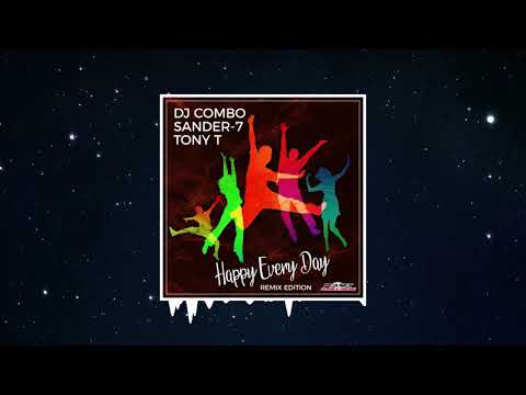 DJ Combo, Sander-7, Tony T - Happy Every Day (Max Farenthide Remix)