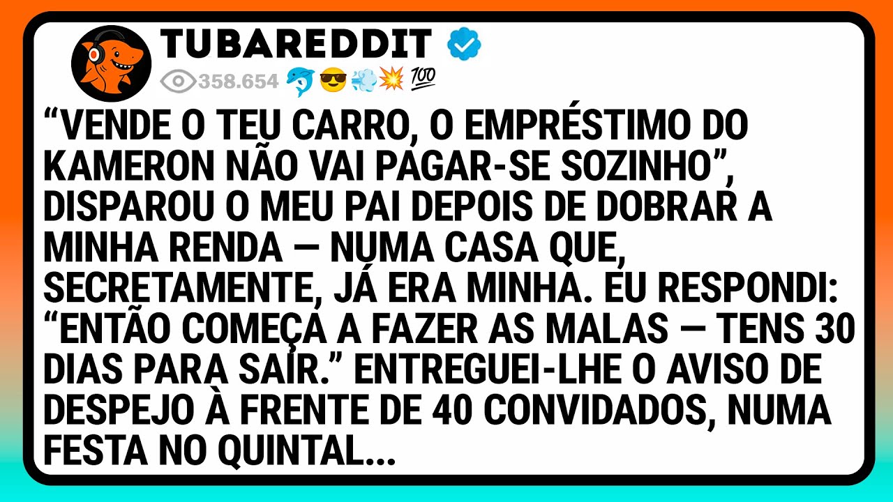 “Vende O Teu Carro, O Empréstimo Do Kameron Não Vai Pagar-Se Sozinho”, Disparou O Meu Pai Depois De