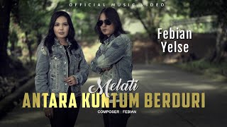 Download lagu Febian Ft. Yelse - Melati Antara Kuntum Berduri mp3 Download lagu Febian Ft. Yelse - Melati Antara Kuntum Berduri mp3