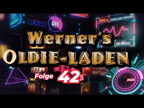 Werner's OLDIE-LADEN Nr. 42, die besten Clips aus den 60ern 70ern und 80er Jahre.