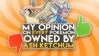 My Opinion On EVERY Pokemon Owned By Ash Ketchum! (Kanto to Kalos)