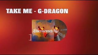 Download lagu [Vietsub Lyrics] TAKE ME - G-DRAGON mp3