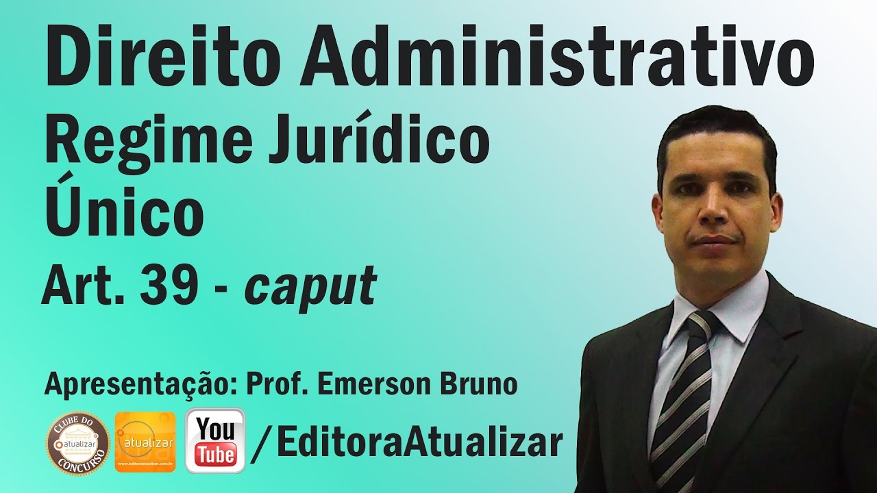 CF/88 - Art. 39 - caput (Regime Jurídico Único)