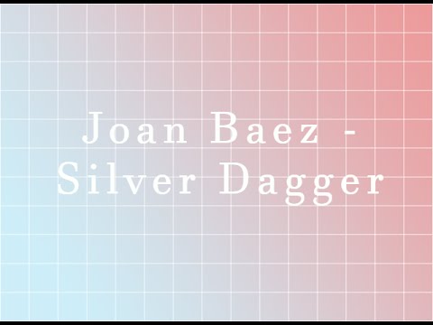 Silver Dagger - Joan Baez (Cover)