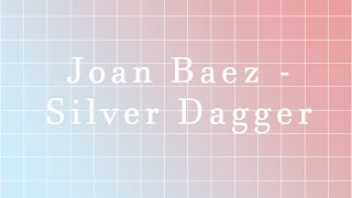 Silver Dagger - Joan Baez (Cover)