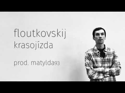 Floutkovskij - Krasojízda (prod.MATYLDA93)