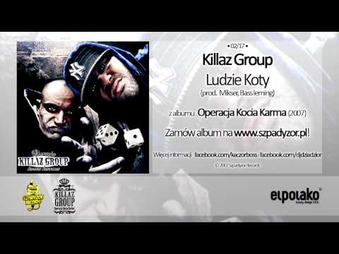 02. Killaz Group - Ludzie Koty (prod. Mikser)