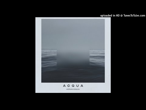 ADRIAN KOSLOV - ACQUA