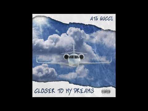 ATG GUCCI - Closer to my dreams