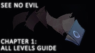 See No Evil: Chapter 1 All Levels Guide