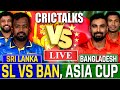 SL Vs BAN Live Match Today Asia Cup Sri Lanka Vs Bangladesh Live Cricket Match Commentary