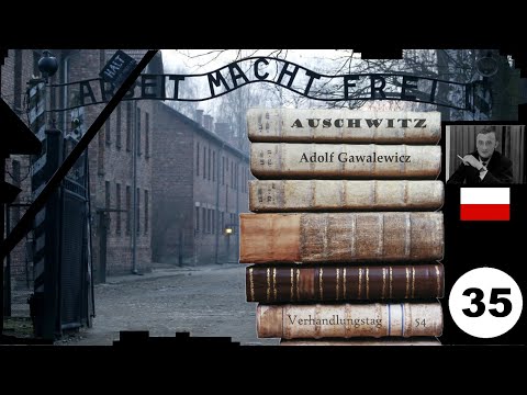 (35) Zeuge: : 🇵🇱 Adolf Gawalewicz - Frankfurter-Auschwitz-Prozess