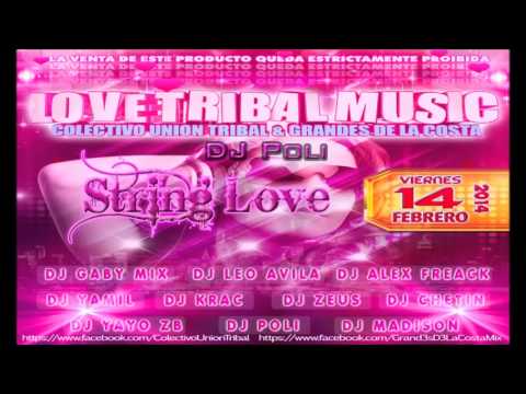 10.- -String Love Original mix (Tribal Guarachero)- DJ Poli (ColectivoUnionTribal) 2014