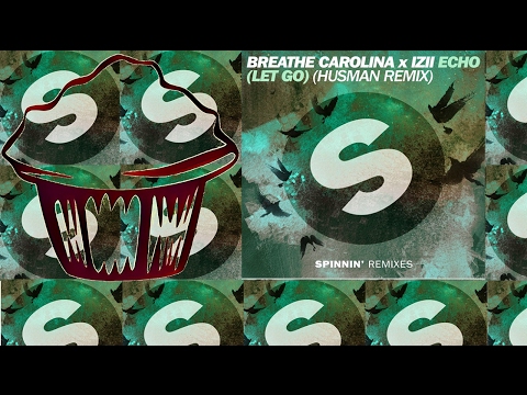 Breathe Carolina x IZII - ECHO (LET GO) (Husman Remix)