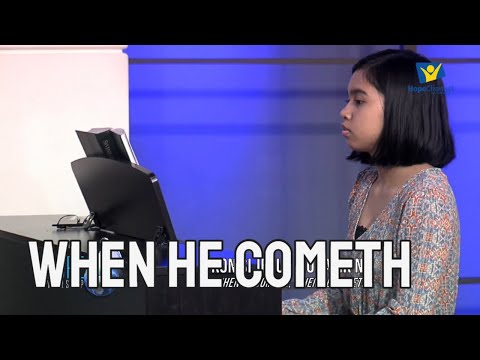 When He Cometh