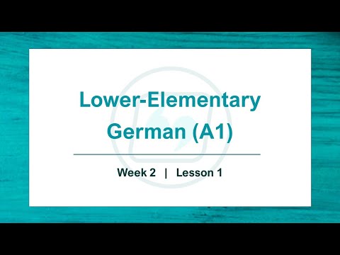 Elementary German A1 | Week 2 | Lesson 1