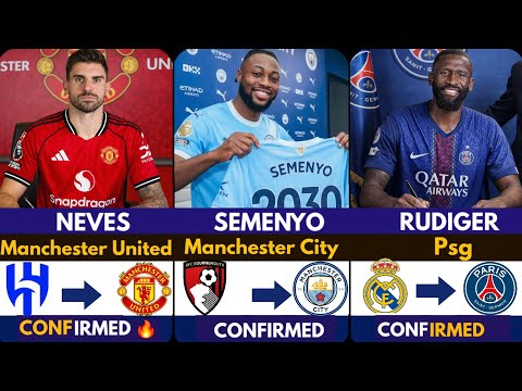 🚨LATEST CONFIRMED TRANSFER NEWS AHEAD OF JANUARY TRANSFER WINDOW 2026  Neves ✅️, Semenyo, Rudiger 🔥 