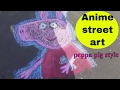 Peppa Pig On Anime Street Art