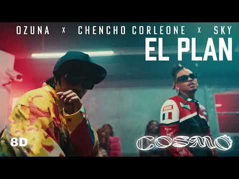 Ozuna x Chencho Corleone x Sky Rompiendo - El Plan 8D