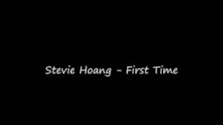 Stevie Hoang - First Time