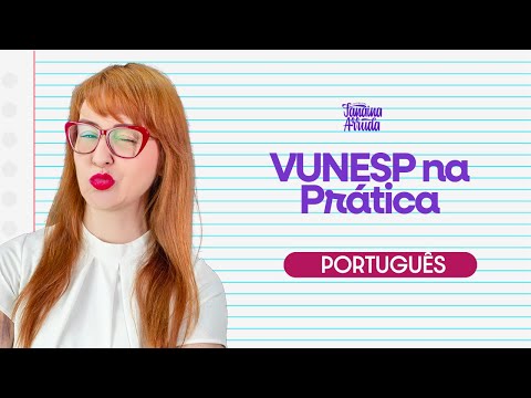 PORTUGUÊS - VUNESP na Prática: Resolução de Provas