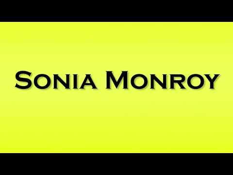 Pronunciation of Sonia Monroy