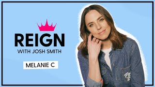 Melanie C: 'Glastonbury Would See All Five Spice Girls on Stage' | Reign with Josh Smith