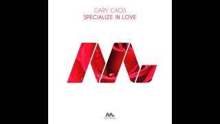 Gary Caos - Specialize in Love (M Recordings / Armada)