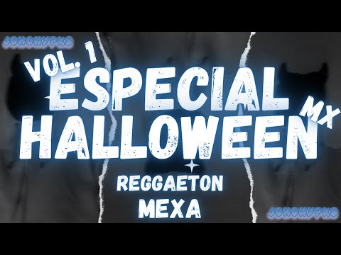 💙🎃ESPECIAL HALLOWEEN, VOL.1🎃💙 REGGAETÓN MEXA 💙(REGGAETON CHAMPAGNE, OTRO SHOW, DANIFLOW, BOGUETO)💙