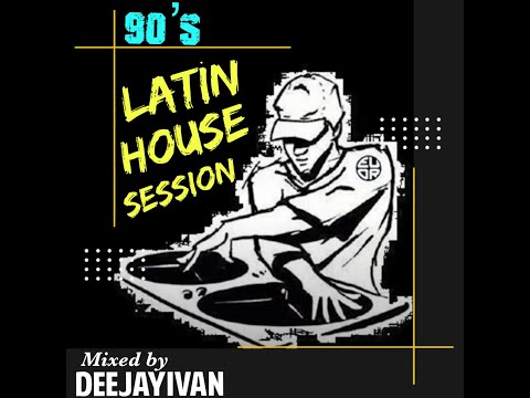 90s Latin House Session V-1 (Mixed by DeeJayIvan)
