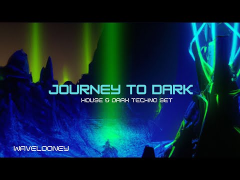 Journey to Dark | House and Techno DJ Set | Wavelooney | Weekly Tunes #19
