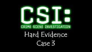 CSI - Hard Evidence - Case 3 - Gameplay - Walkthrough - NO COMMENTARY