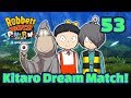 Yo-kai Watch Puni Puni #53: Kitaro Dream Match! Kitaro Reawoken SSS! Robbett Watch