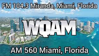 WQAM-AM 560 Miami, Florida - WQAM-FM 104.3 HD1 Miramar, Miami, Florida