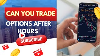 2022 Options Trading After Hours ✅| Can You Sell Options After Hours| Buying Options After Hours