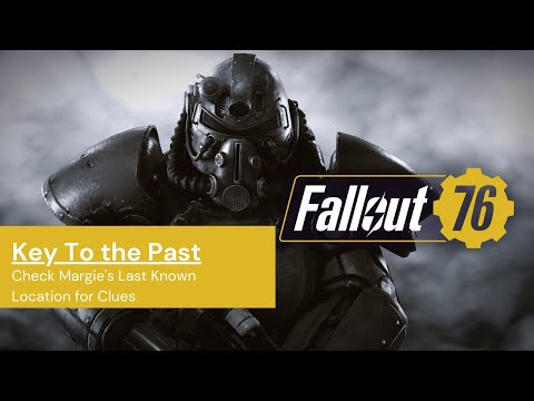 Fallout76: Key to The Past - Check Margie's Last Known Location For Clues - Part 1