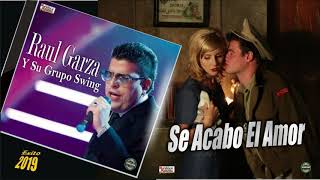 SE ACABO EL AMOR  - RAUL GARZA Y SU GRUPO SWING