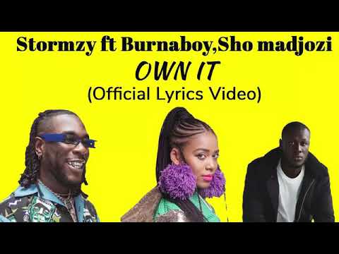 Stormzy ft Sho Madjozi & Burna Boy - Own It remix (Lyrics)
