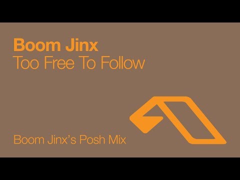 Boom Jinx - Too Free To Follow (Boom Jinx's Posh Mix) [2006]