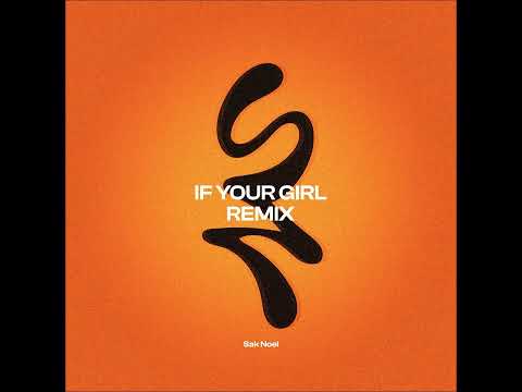 Ben Hemsley, Gaskin - If Your Girl (Sak Noel Remix)