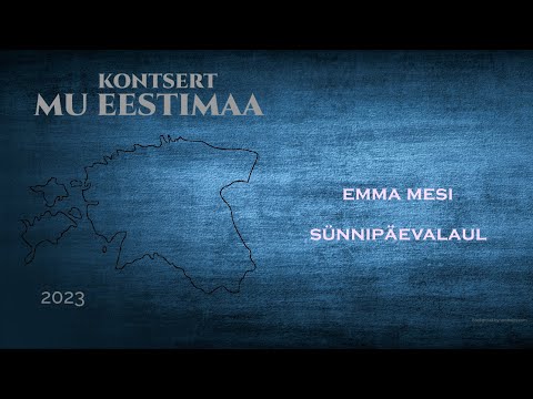 Emma Mesi - Sünnipäevalaul (autor Riine Pajusaar)