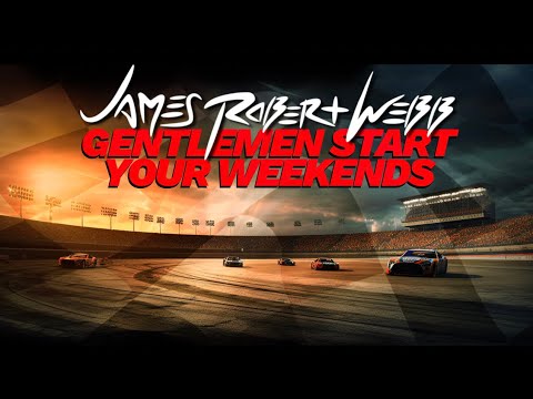James Robert Webb - Gentlemen Start Your Weekends (Official Music Video)