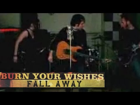 Burn Your Wishes - Fall Away (MUSIC VIDEO)
