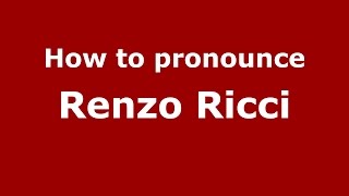 How to pronounce Renzo Ricci
