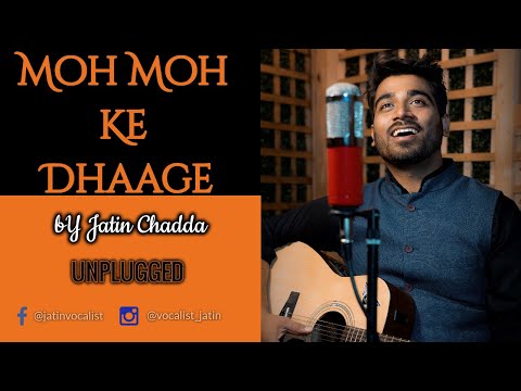 Jatin Chadda MOH MOH KE...