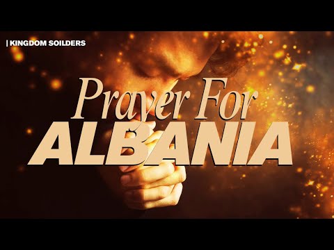 🙏 Prayer for Albania | Blessing & Salvation of the Nation