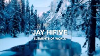 Jay Hifive - Elements of World