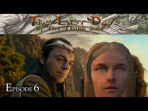 Last Days of the Third Age | Episode 6