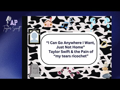 “I Can Go Anywhere I Want, Just Not Home” — Taylor Swift & the Pain of “my tears ricochet”